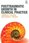 Posttraumatic Growth in Clinical Practice cover