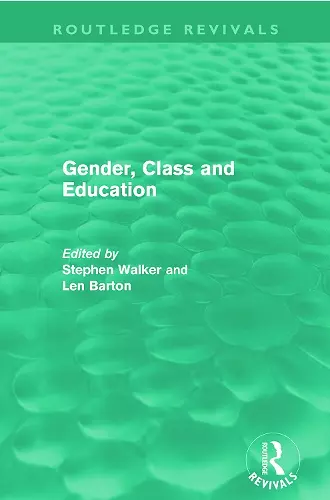 Gender, Class and Education (Routledge Revivals) cover