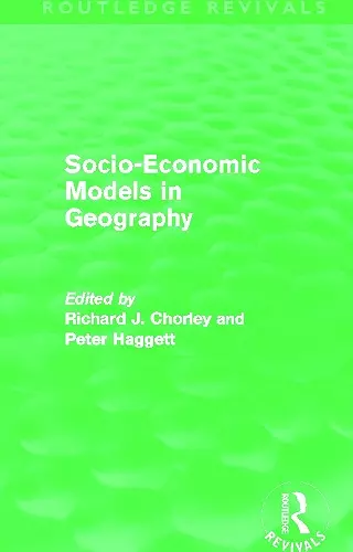 Socio-Economic Models in Geography (Routledge Revivals) cover