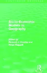 Socio-Economic Models in Geography (Routledge Revivals) cover