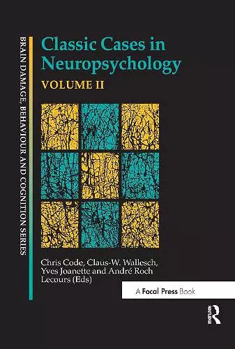 Classic Cases in Neuropsychology, Volume II cover