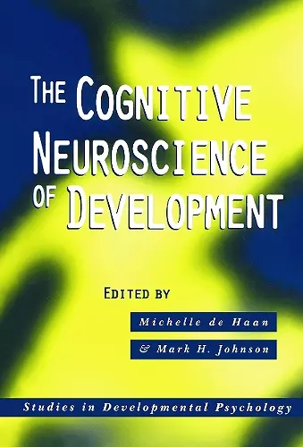 The Cognitive Neuroscience of Development cover