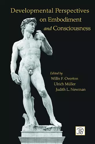 Developmental Perspectives on Embodiment and Consciousness cover