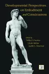 Developmental Perspectives on Embodiment and Consciousness cover