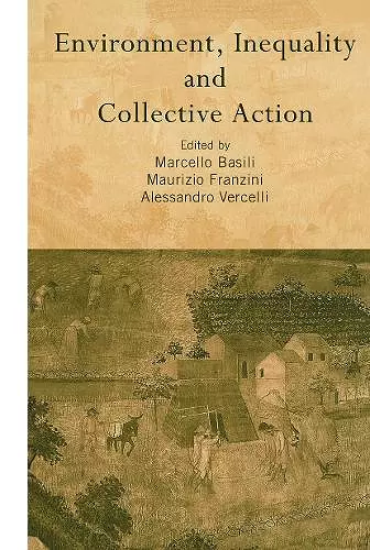 Environment, Inequality and Collective Action cover