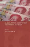 Globalization, Competition and Growth in China cover