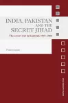 India, Pakistan and the Secret Jihad cover