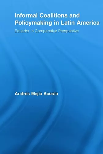 Informal Coalitions and Policymaking in Latin America cover