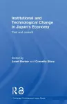 Institutional and Technological Change in Japan's Economy cover