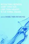 Interactions Between Short-Term and Long-Term Memory in the Verbal Domain cover