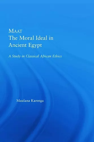 Maat, The Moral Ideal in Ancient Egypt cover