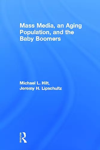 Mass Media, An Aging Population, and the Baby Boomers cover