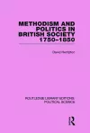 Methodism and Politics in British Society 1750-1850 cover