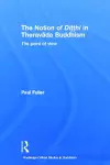 The Notion of Ditthi in Theravada Buddhism cover