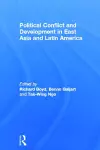 Political Conflict and Development in East Asia and Latin America cover