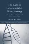 The Race to Commercialize Biotechnology cover