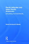 Racial Attitudes and Asian Pacific Americans cover