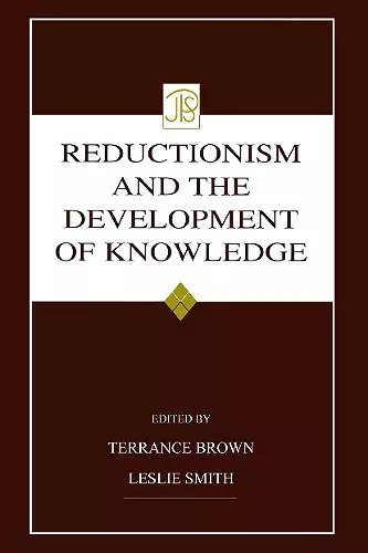 Reductionism and the Development of Knowledge cover