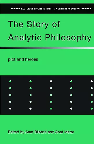 The Story of Analytic Philosophy cover