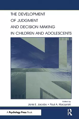 The Development of Judgment and Decision Making in Children and Adolescents cover