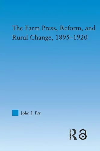 The Farm Press, Reform and Rural Change, 1895-1920 cover