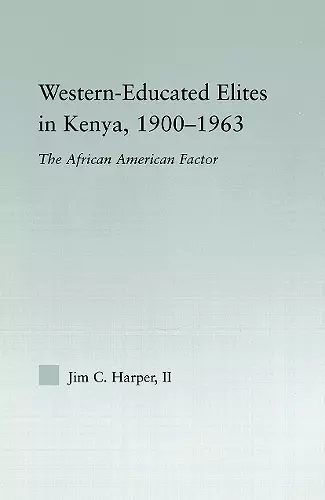 Western-Educated Elites in Kenya, 1900-1963 cover