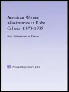 American Women Missionaries at Kobe College, 1873-1909 cover