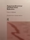 Aspectual Grammar and Past Time Reference cover