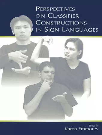 Perspectives on Classifier Constructions in Sign Languages cover