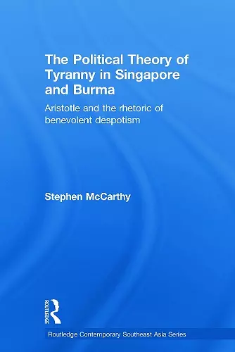 The Political Theory of Tyranny in Singapore and Burma cover