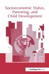 Socioeconomic Status, Parenting, and Child Development cover