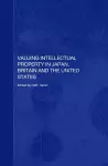 Valuing Intellectual Property in Japan, Britain and the United States cover