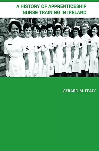 A History of Apprenticeship Nurse Training in Ireland cover