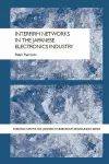 Interfirm Networks in the Japanese Electronics Industry cover