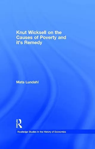 Knut Wicksell on the Causes of Poverty and its Remedy cover