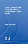 Labour Contracts and Labour Relations in Early Modern Central Japan cover