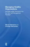 Managing Healthy Organizations cover