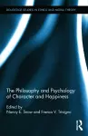 The Philosophy and Psychology of Character and Happiness cover