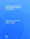 International History of the Twentieth Century and Beyond cover