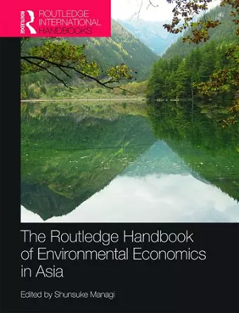 The Routledge Handbook of Environmental Economics in Asia cover