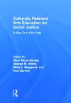 Culturally Relevant Arts Education for Social Justice cover