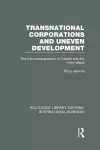 Transnational Corporations and Uneven Development (RLE International Business) cover