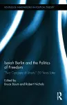 Isaiah Berlin and the Politics of Freedom cover