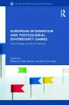 European Integration and Postcolonial Sovereignty Games cover