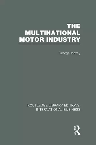 The Multinational Motor Industry (RLE International Business) cover