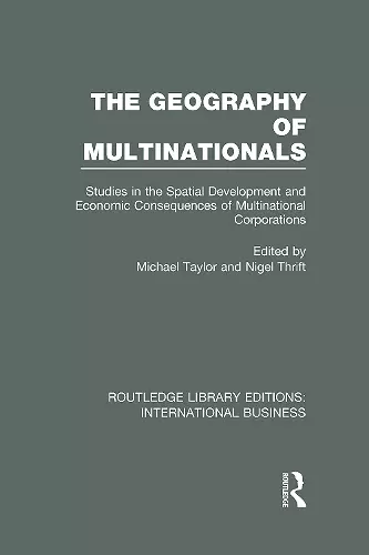 The Geography of Multinationals (RLE International Business) cover