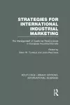 Strategies for International Industrial Marketing (RLE International Business) cover