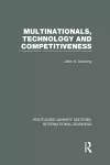 Multinationals, Technology & Competitiveness (RLE International Business) cover