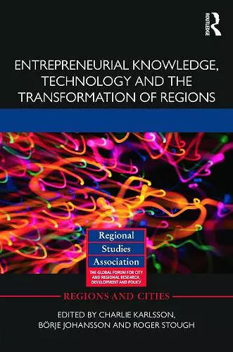 Entrepreneurial Knowledge, Technology and the Transformation of Regions cover