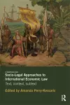 Socio-Legal Approaches to International Economic Law cover